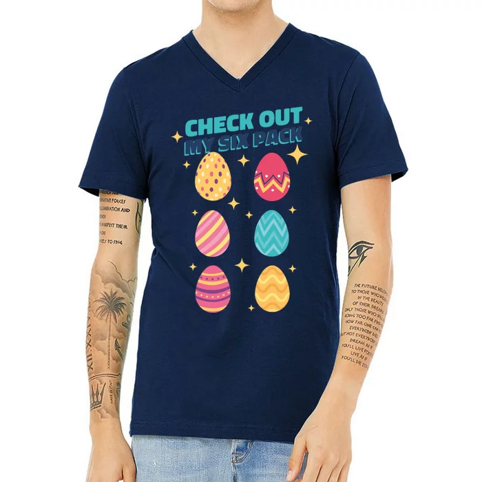 Checkout My 6 Pack Easter Eggs Funny V-Neck T-Shirt