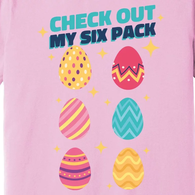 Checkout My 6 Pack Easter Eggs Funny Premium T-Shirt