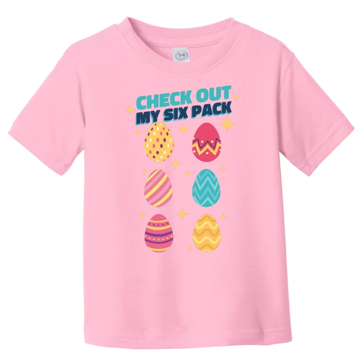 Checkout My 6 Pack Easter Eggs Funny Toddler T-Shirt