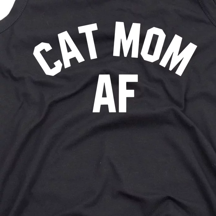 Cat Mom AF Shirts Cat Lovers, Cats Owner, Meow, Kitten Gifts Tank Top Tank Top