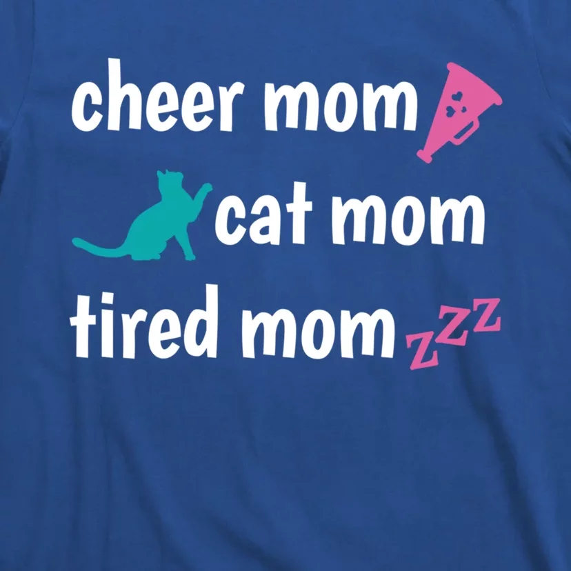 Cheer Mom And Tired Cat Mama Gift T-Shirt