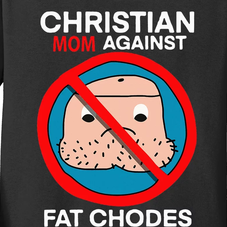 Christian Mom Against Fat Chodes Funny Jesus Kids Long Sleeve Shirt