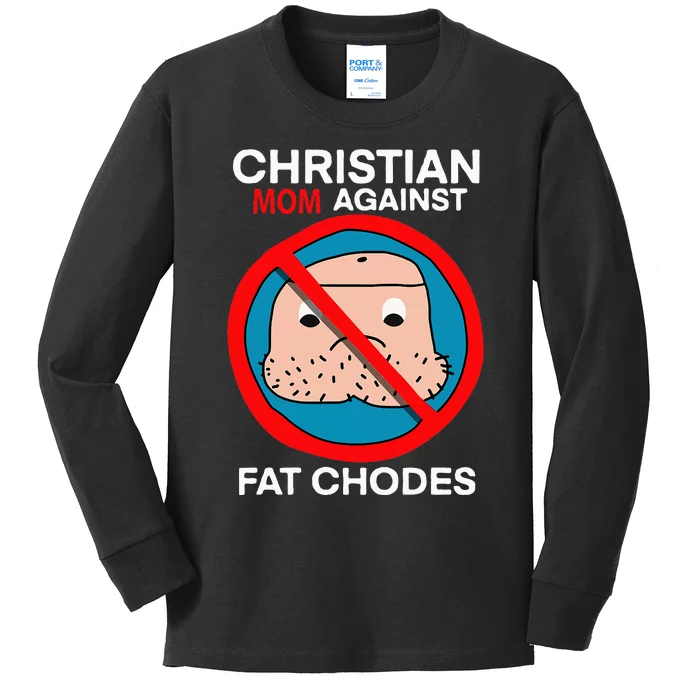 Christian Mom Against Fat Chodes Funny Jesus Kids Long Sleeve Shirt