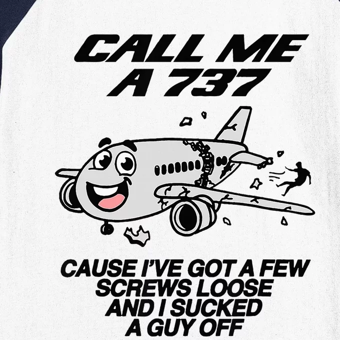 Call Me A 737 Cause IVe Got A Few Screws Loose Suck A Guy Baseball Sleeve Shirt