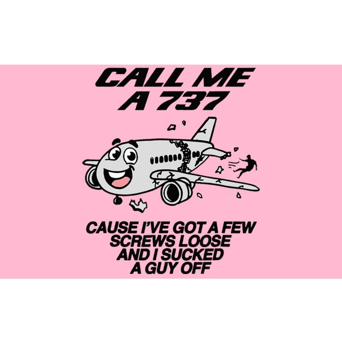 Call Me A 737 Cause IVe Got A Few Screws Loose Suck A Guy Bumper Sticker