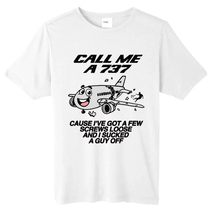 Call Me A 737 Cause IVe Got A Few Screws Loose Suck A Guy ChromaSoft Performance T-Shirt