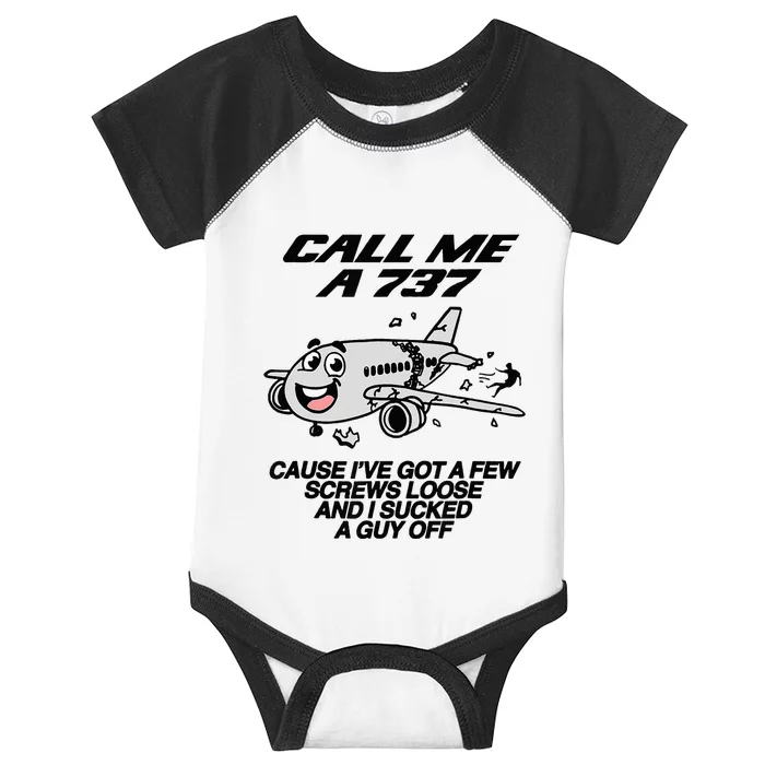 Call Me A 737 Cause IVe Got A Few Screws Loose Suck A Guy Infant Baby Jersey Bodysuit