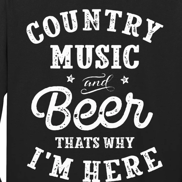 Country Music And Beer ThatS Why IM Here Guitar Guitarist Long Sleeve Shirt