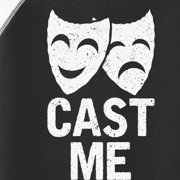 Cast Me Actor Actress Musicals Theater Broadway Novelty Toddler Fine Jersey T-Shirt