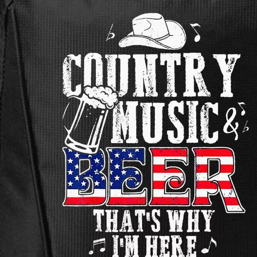 Country Music And Beer Thats Why Im Here Funny City Backpack