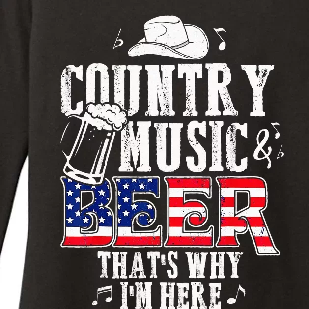 Country Music And Beer Thats Why Im Here Funny Womens CVC Long Sleeve Shirt