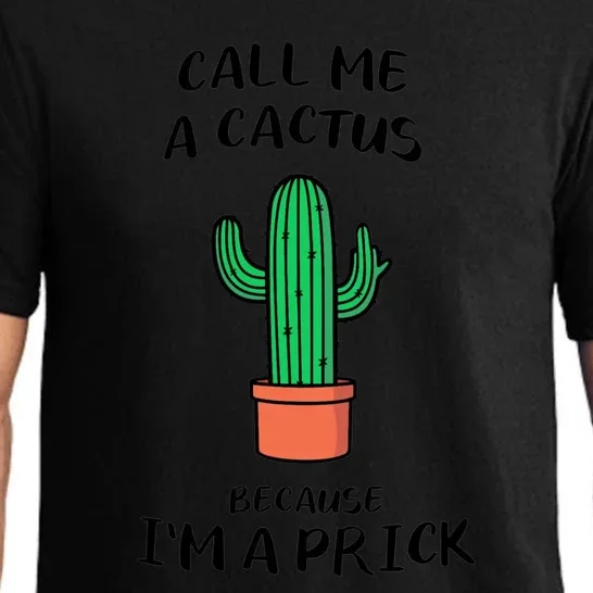 Call Me A Cactus Because I'm A Prick Pajama Set