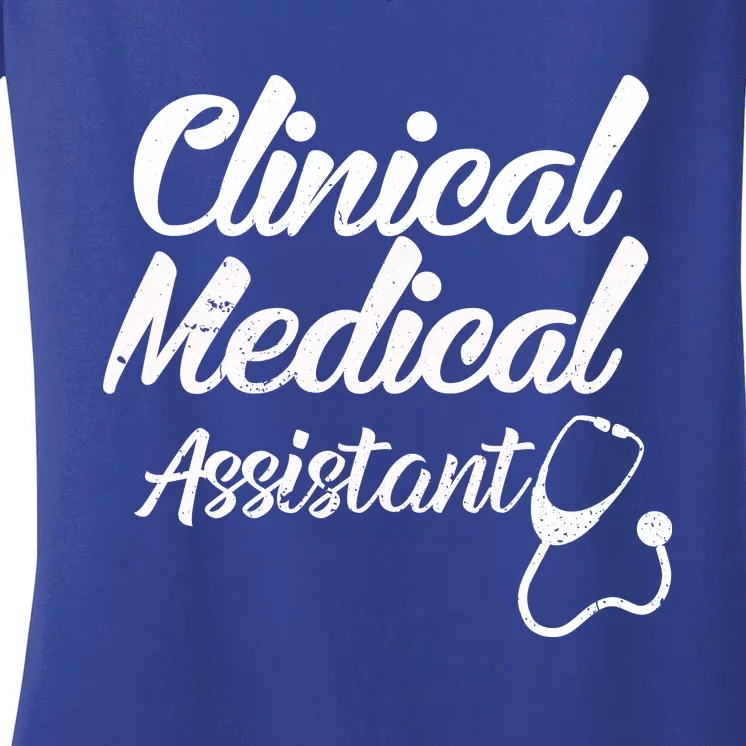 Clinical Medical Assistant Healthcare Technical Nurse Gift Women's V-Neck T-Shirt