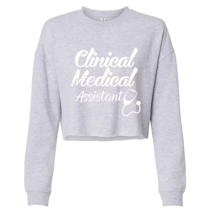 Clinical Medical Assistant Healthcare Technical Nurse Gift Cropped Pullover Crew