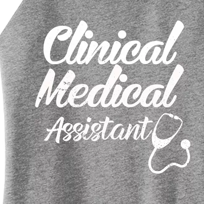 Clinical Medical Assistant Healthcare Technical Nurse Gift Women’s Perfect Tri Rocker Tank