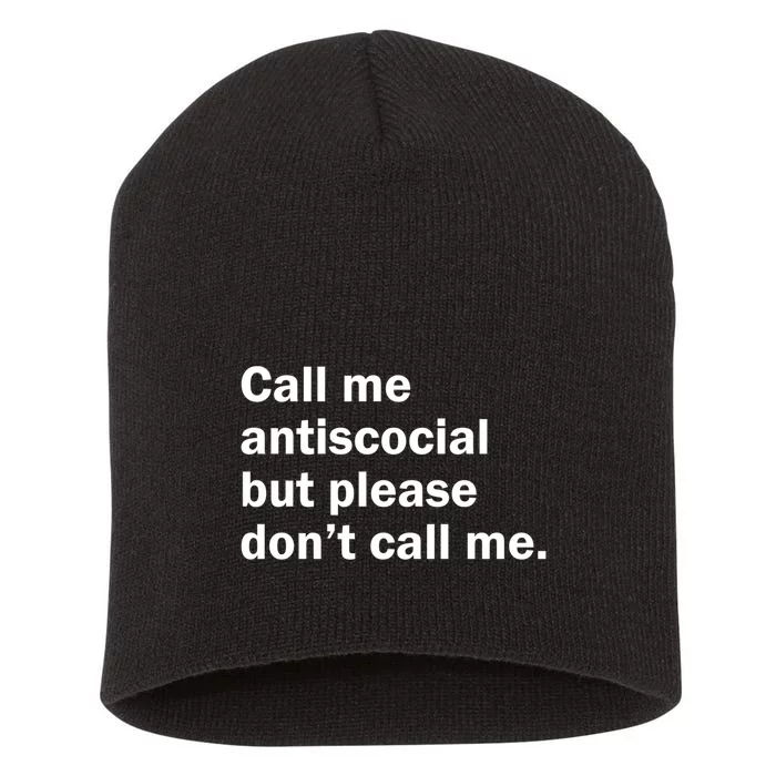 Call Me Antiscocial But Please Don’t Call Me Short Acrylic Beanie