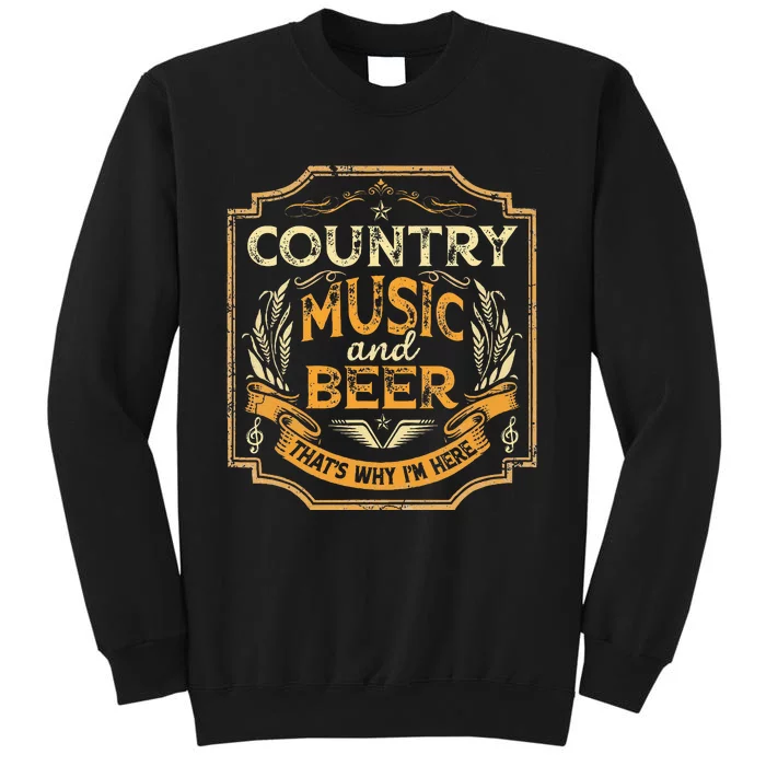 Country Music And Beer ThatS Why IM Here Vintage Drinking Sweatshirt