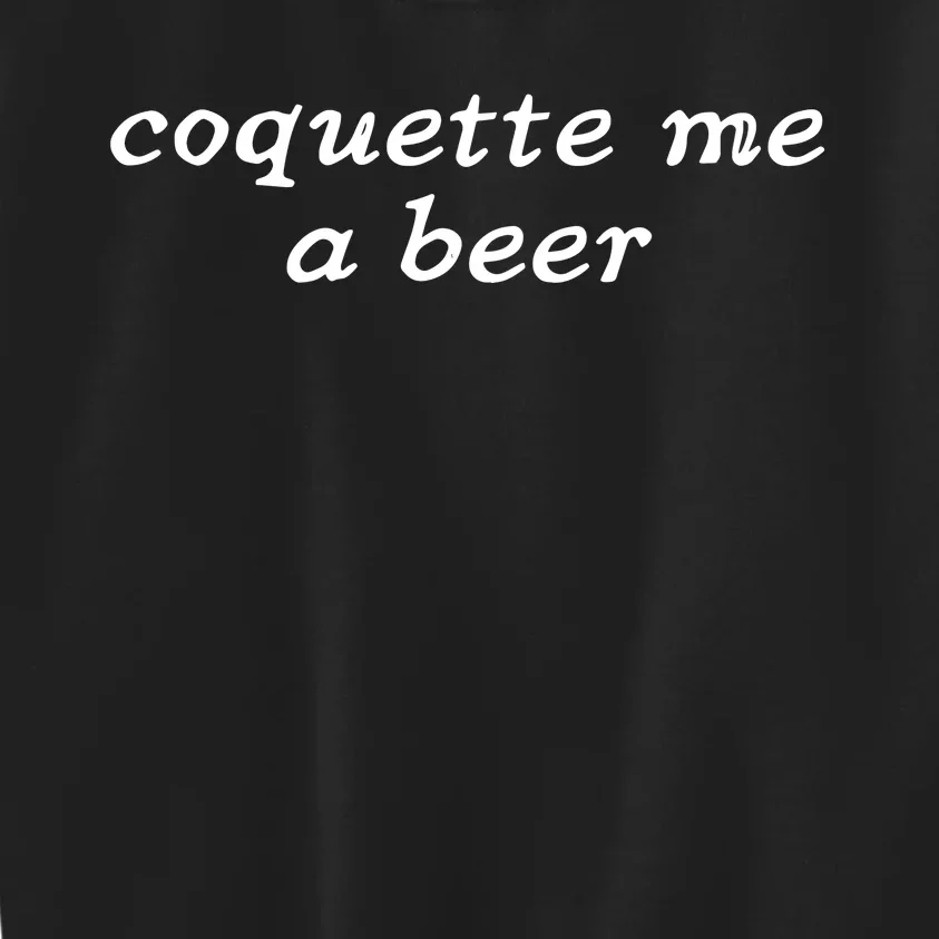 Coquette Me A Beer Kids Sweatshirt