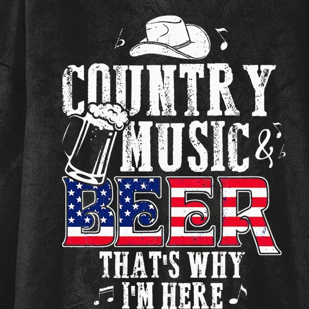 Country Music And Beer Thats Why Im Here Funny Hooded Wearable Blanket