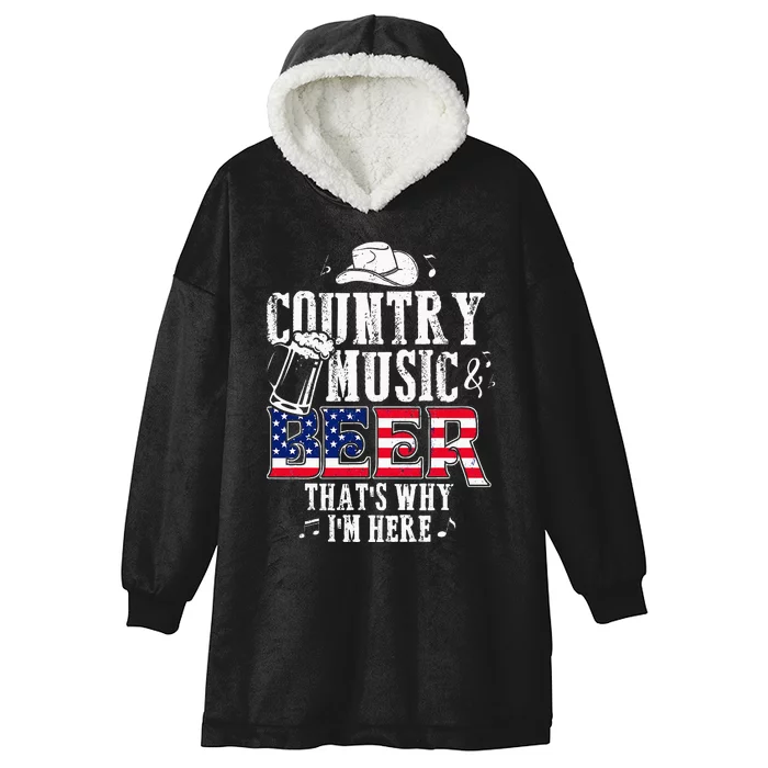 Country Music And Beer Thats Why Im Here Funny Hooded Wearable Blanket