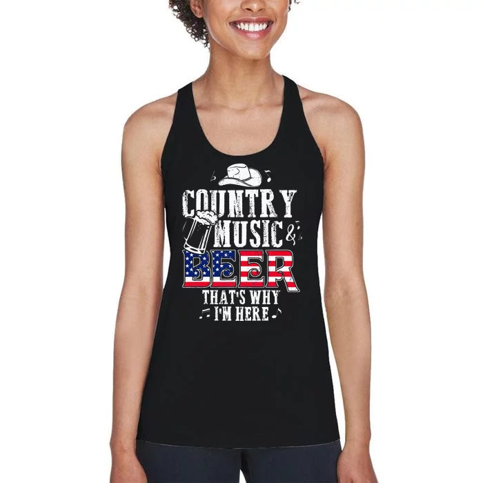 Country Music And Beer Thats Why Im Here Funny Women's Racerback Tank