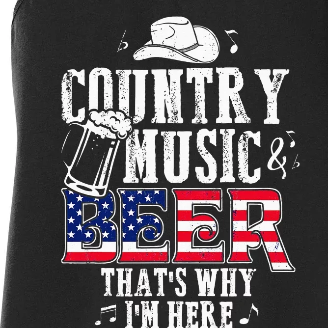 Country Music And Beer Thats Why Im Here Funny Women's Racerback Tank