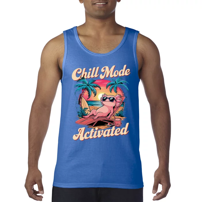 Chill Mode Activated Funny Axolotl Beach Vibe Vacay Mode On Great Gift Tank Top