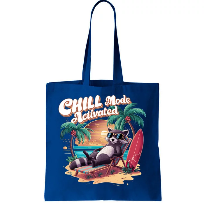 Chill Mode Activated Funny Raccoon Stay Trashy Vacay Vibe Cute Gift Tote Bag