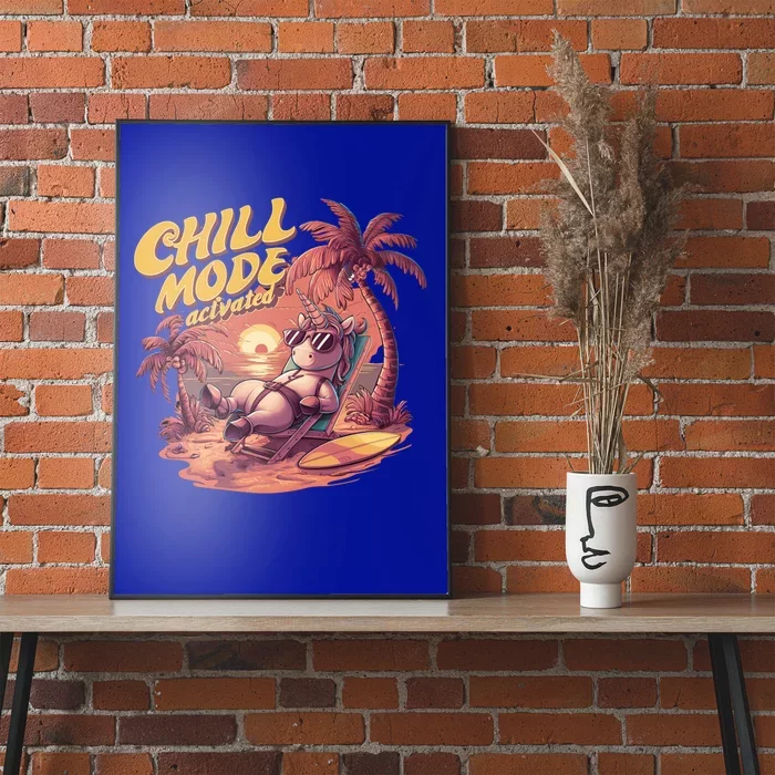 Chill Mode Activated Funny Unicorn Vacay Mode On Beach Vibe Gift Poster