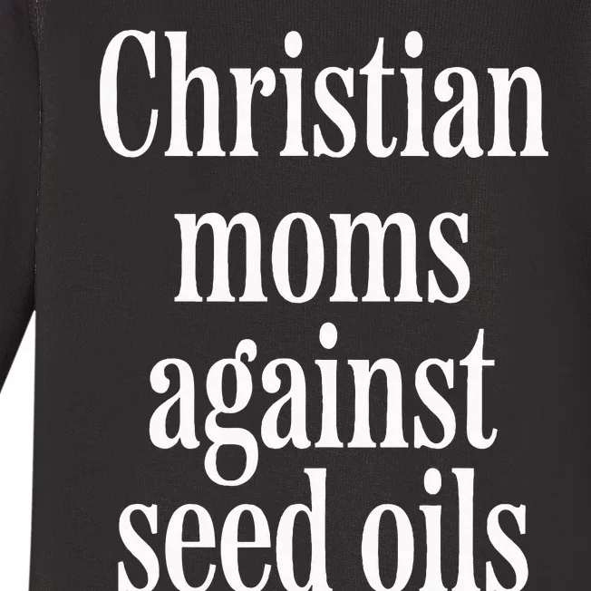 Christian Moms Against Seed Oils Baby Long Sleeve Bodysuit