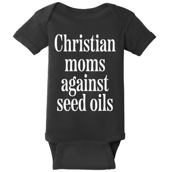 Christian Moms Against Seed Oils Baby Bodysuit