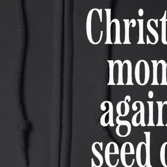 Christian Moms Against Seed Oils Full Zip Hoodie