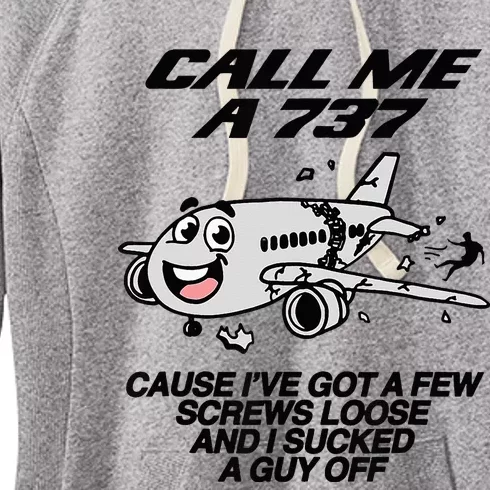 Call Me A 737 Cause IVe Got A Few Screws Loose Suck A Guy Women's Fleece Hoodie