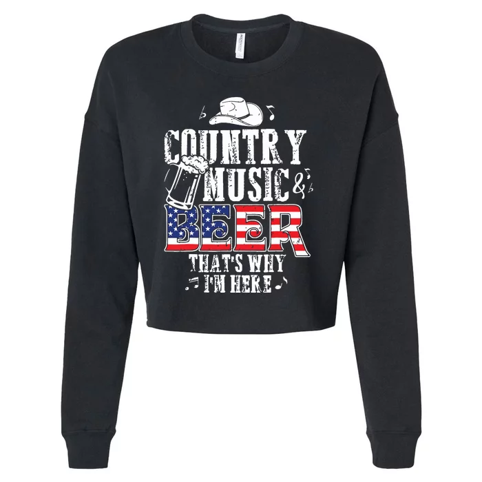 Country Music And Beer Thats Why Im Here Funny Cropped Pullover Crew