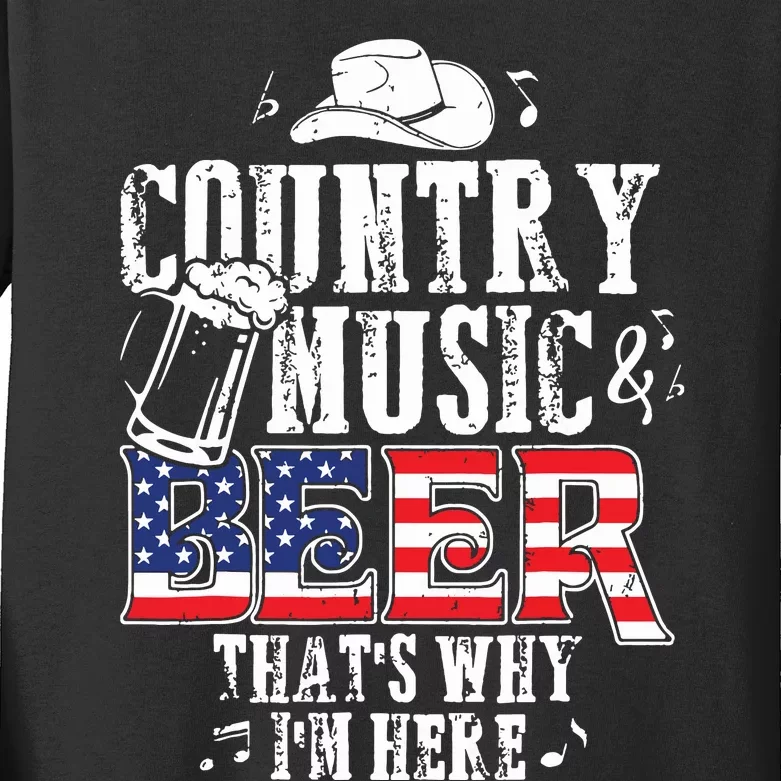 Country Music And Beer Thats Why Im Here Funny Kids Long Sleeve Shirt