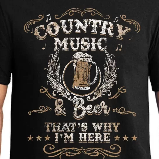 Country Music And Beer ThatS Why IM Here Legends Pajama Set