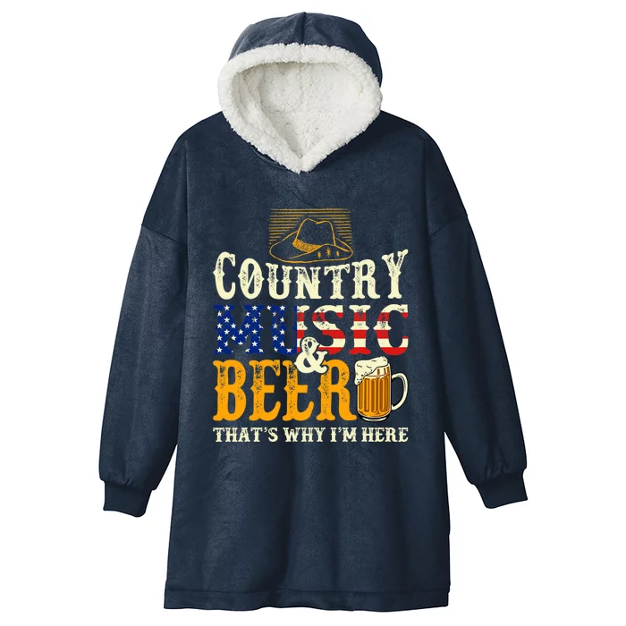 Country Music and Beer That's Why I'm Here Funny Drinking Hooded Wearable Blanket