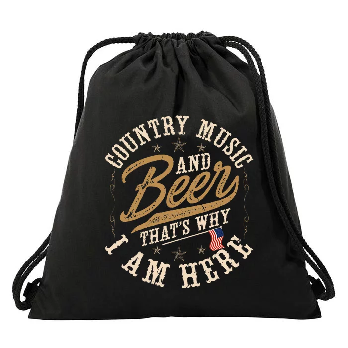 Country Music And Beer ThatS Why IM Here American Flag Drawstring Bag