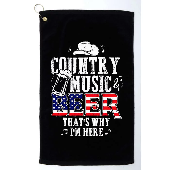 Country Music And Beer Thats Why Im Here Platinum Collection Golf Towel