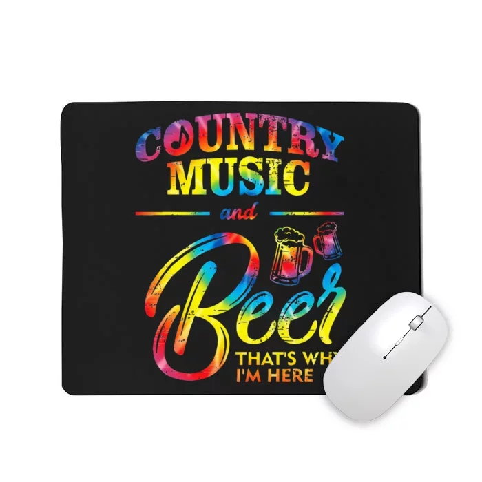 Country Music And Beer Thats Why Im Here Women Ladies Gift Mousepad