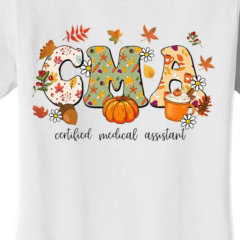 Certified Medical Assistant Autumn Fall Season Thanksgiving Women's T-Shirt