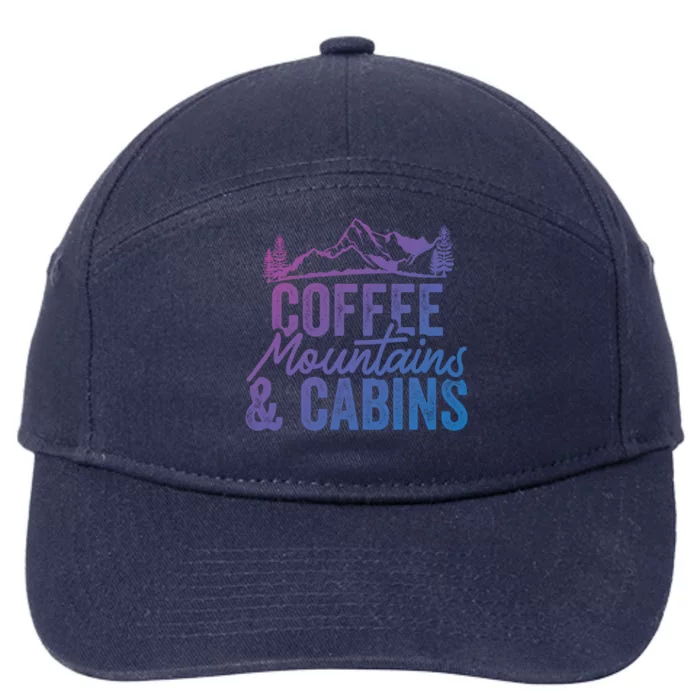 Coffee Mountains And Cabins Skiing Snowboarding Funny Gift 7-Panel Snapback Hat