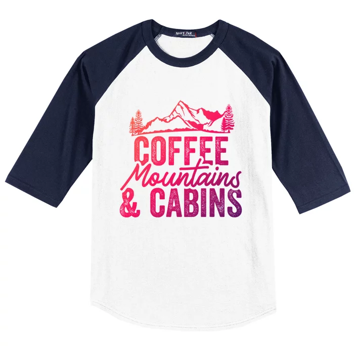 Coffee Mountains And Cabins Skiing Snowboarding Funny Gift Baseball Sleeve Shirt