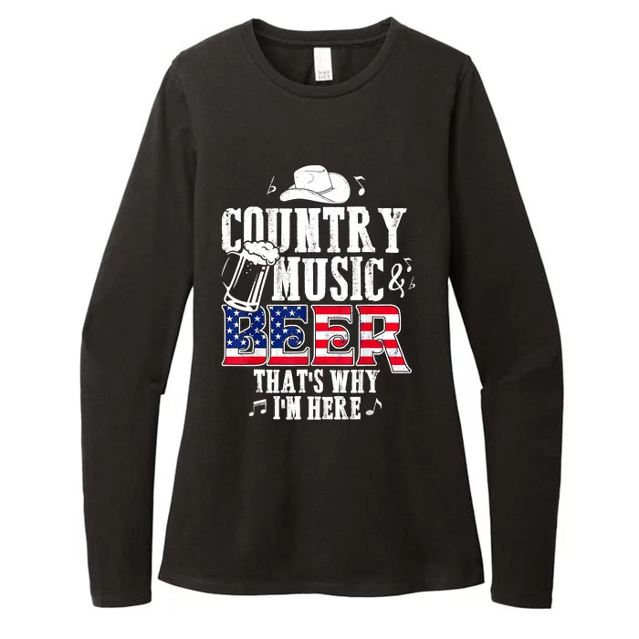 Country Music And Beer That's Why I'm Here Funny Womens CVC Long Sleeve Shirt