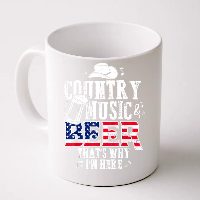 Country Music And Beer That's Why I'm Here Funny Front & Back Coffee Mug