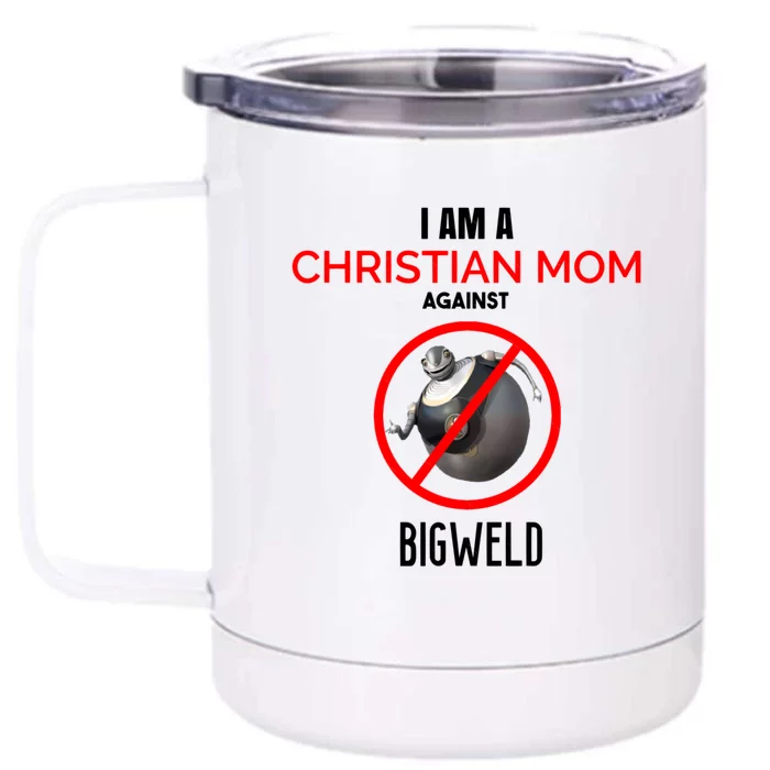 Christian Mom Against Bigweld Front & Back 12oz Stainless Steel Tumbler Cup