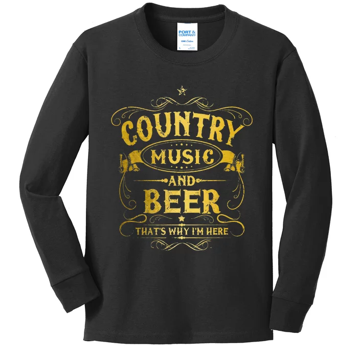 Country Music And Beer Thats Why Im Here Funny Vintage Kids Long Sleeve Shirt