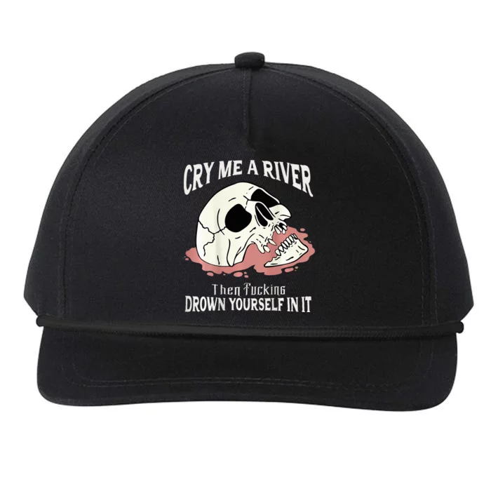 Cry Me A River Then Drown Yourself In It Snapback Five-Panel Rope Hat