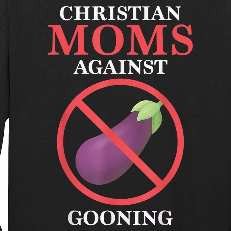 Christian Moms Against Gooning Long Sleeve Shirt