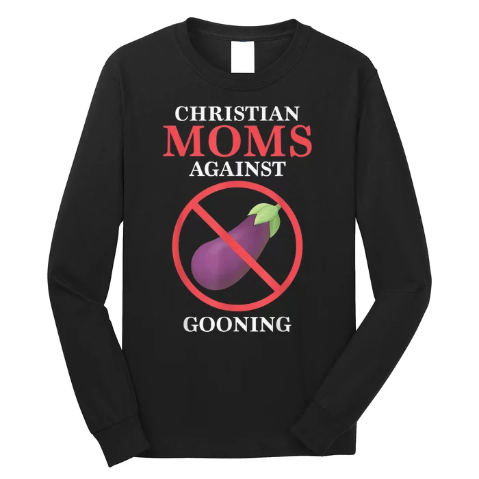 Christian Moms Against Gooning Long Sleeve Shirt